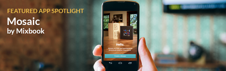 App Spotlight: Mosaic