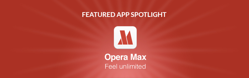 App Spotlight: Opera Max