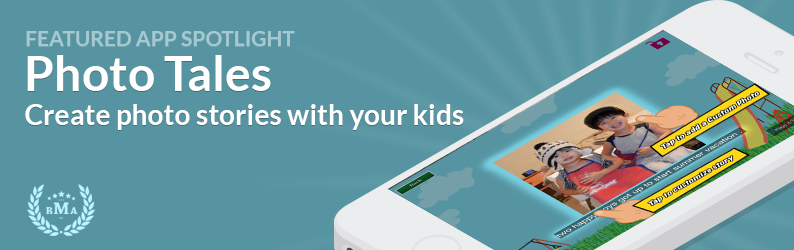 App Spotlight: Photo Tales - Create photo stories with your kids